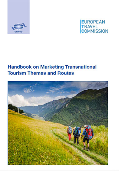 Руководство ЮНВТО по маркетингу тем и маршрутов транснационального туризма, 2017 год (UNWTO Handbook on Marketing Transnational Tourism Themes and Routes)